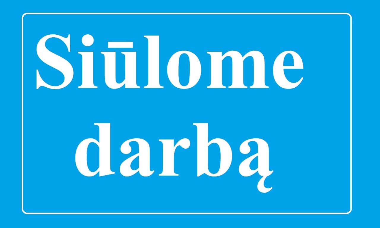 Siulome Darba Grigiskese Ir Lentvaryje